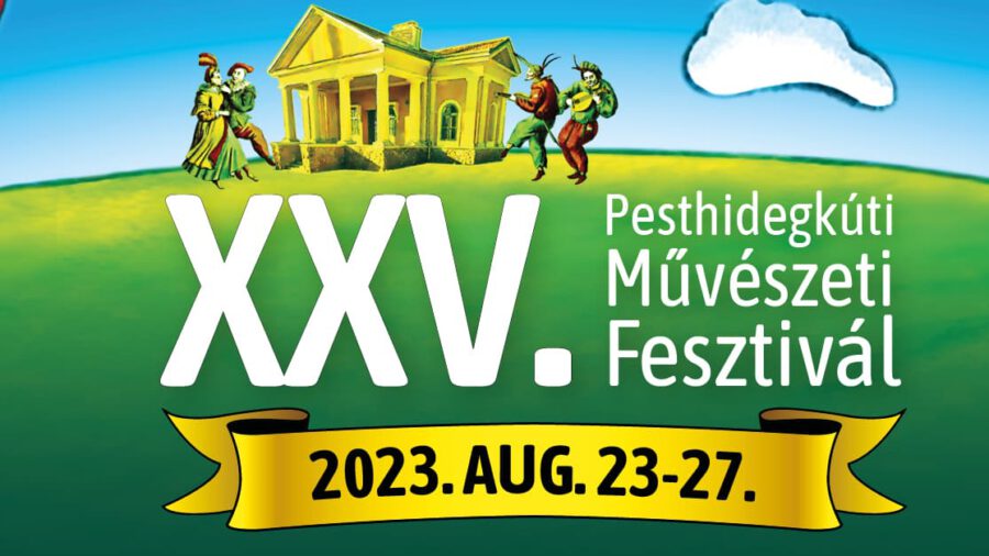 Pesthidegkúti Nyári Művészeti Fesztivál 2023 Budapest