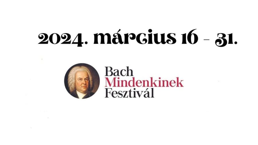 Bach Mindenkinek Fesztivál 2024 Budapest