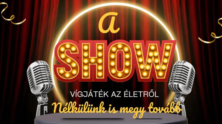 A SHOW nélkülünk megy tovább - a Spirit Alkotóműhely előadása 2024