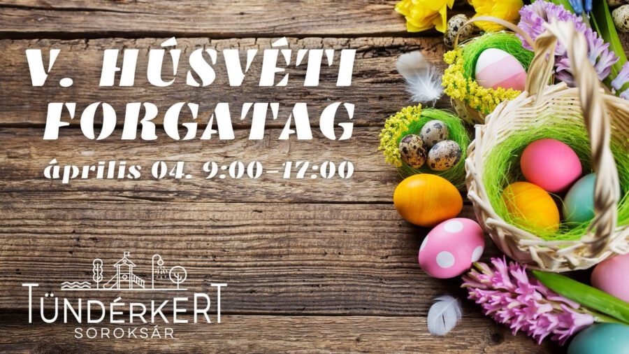 Húsvéti Forgatag a Tündérkertben 2026 Budapest