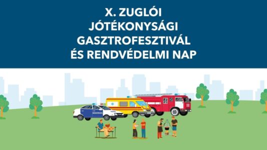 Zuglói Jótékonysági Gasztrofesztivál és Rendvédelmi Nap 2026 Budapest
