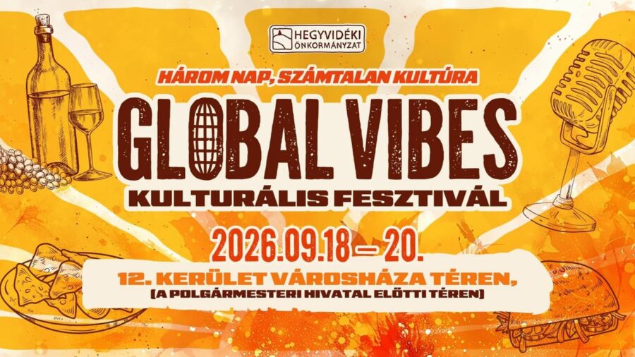 Global Vibes Kulturális Fesztivál 2026 Budapest